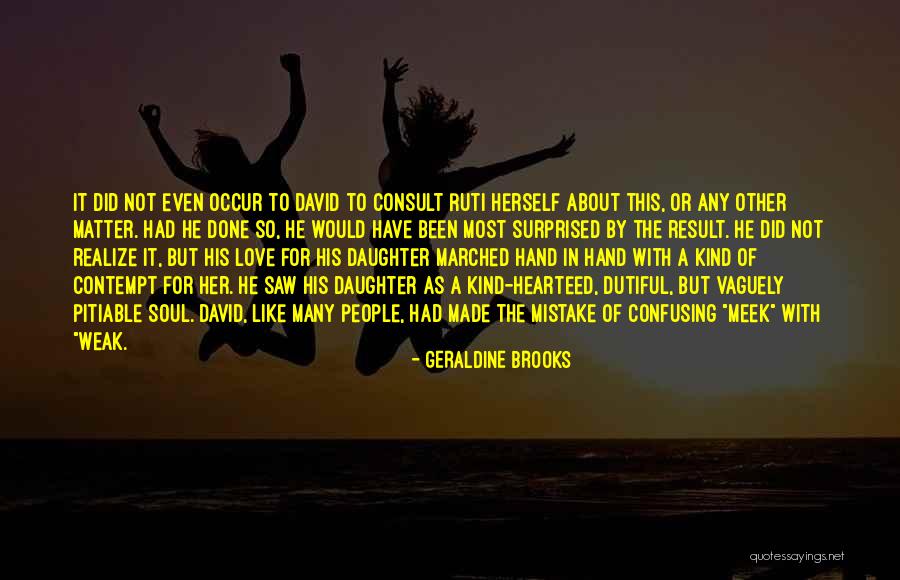 Meek People Quotes By Geraldine Brooks Meek People Quotes By Geraldine Brooks