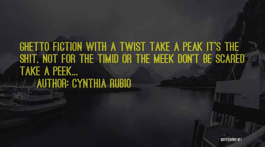 Meek Quotes By Cynthia Rubio