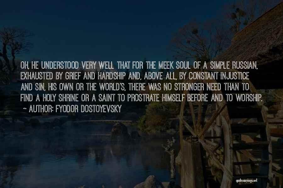 Meek Quotes By Fyodor Dostoyevsky