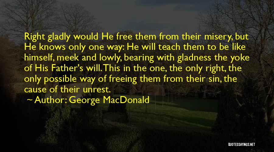 Meek Quotes By George MacDonald