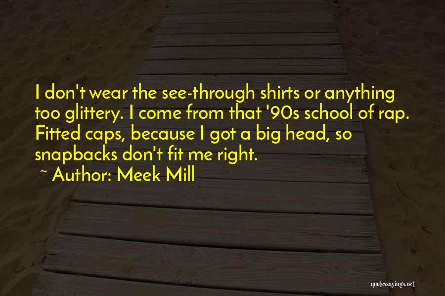 Meek Quotes By Meek Mill