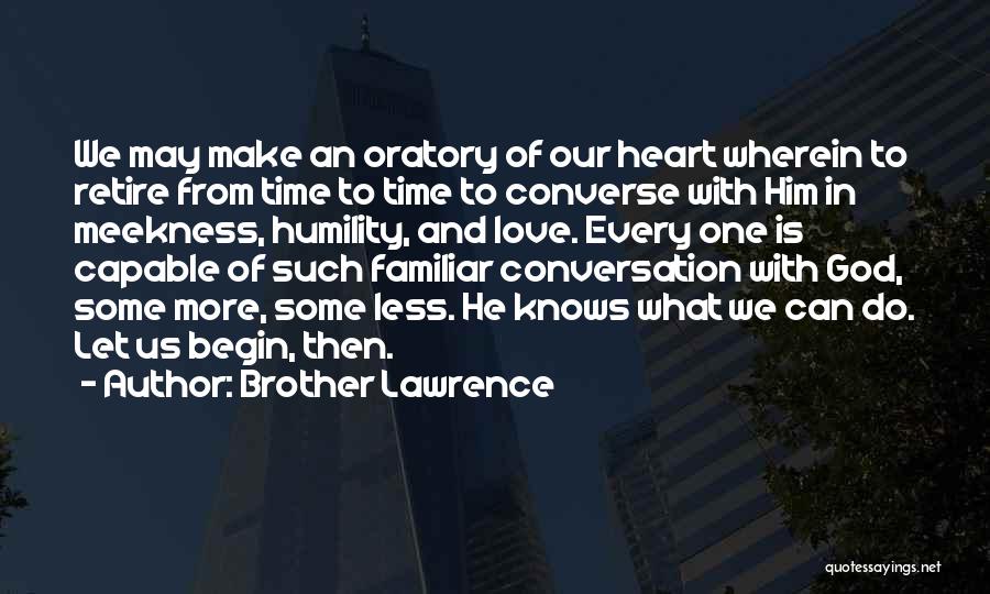 Meekness Of Heart Quotes By Brother Lawrence