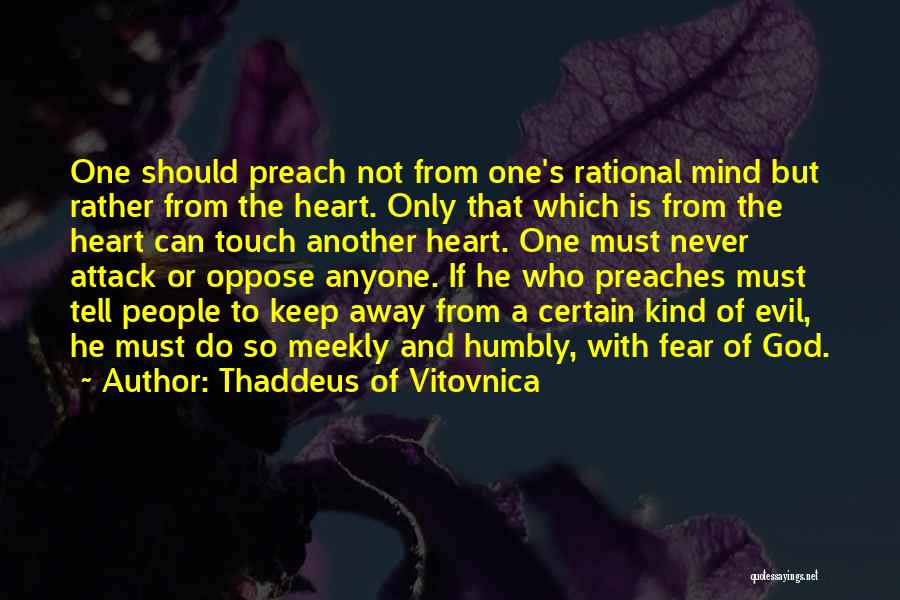 Meekness Of Heart Quotes By Thaddeus Of Vitovnica