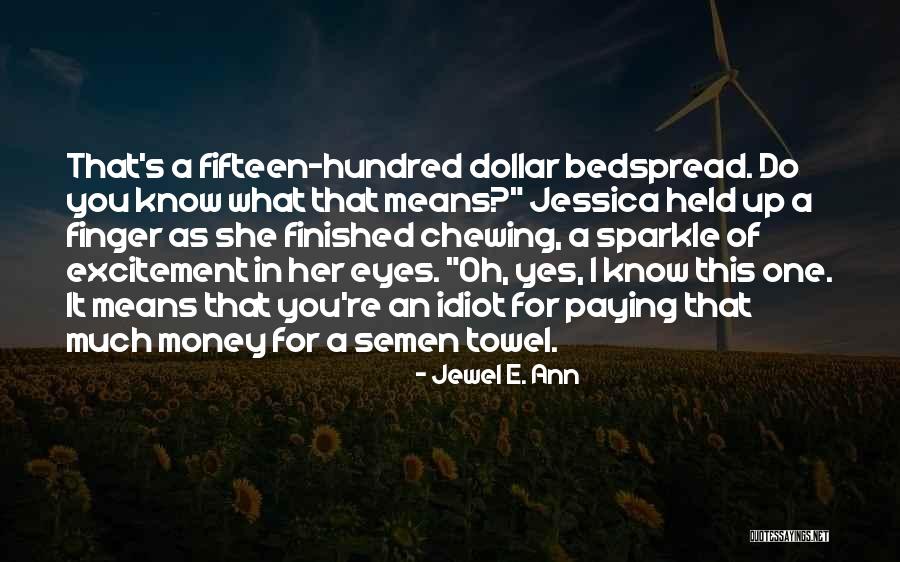 Meeler Quotes By Jewel E. Ann Meeler Quotes By Jewel E. Ann