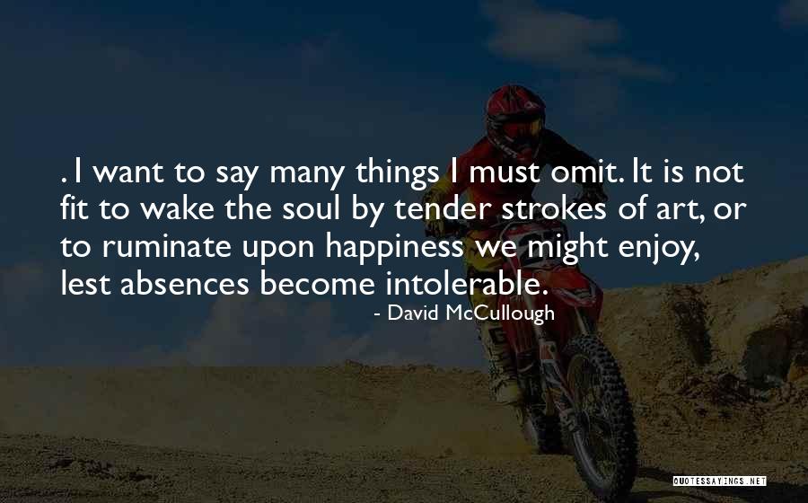 Meelevend Quotes By David McCullough Meelevend Quotes By David McCullough