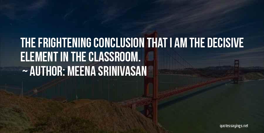 Meena Srinivasan Quotes 2099324