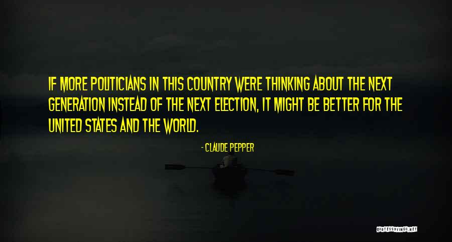Meenu Gupta Quotes By Claude Pepper Meenu Gupta Quotes By Claude Pepper