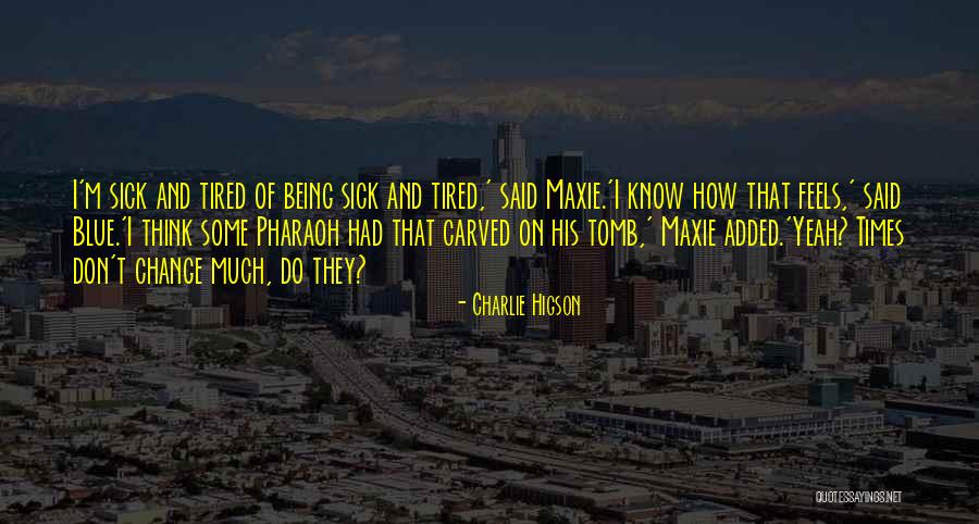 Meenu Singh Quotes By Charlie Higson Meenu Singh Quotes By Charlie Higson