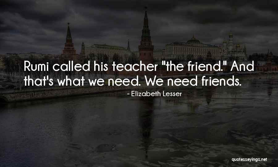 Meeps Game Quotes By Elizabeth Lesser Meeps Game Quotes By Elizabeth Lesser