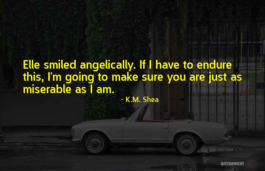 Meesterbaan Quotes By K.M. Shea Meesterbaan Quotes By K.M. Shea