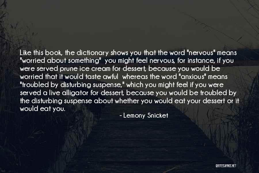 Meesterbaan Quotes By Lemony Snicket Meesterbaan Quotes By Lemony Snicket