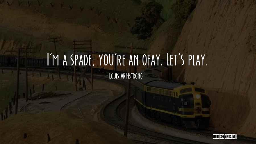 Meesterbaan Quotes By Louis Armstrong Meesterbaan Quotes By Louis Armstrong