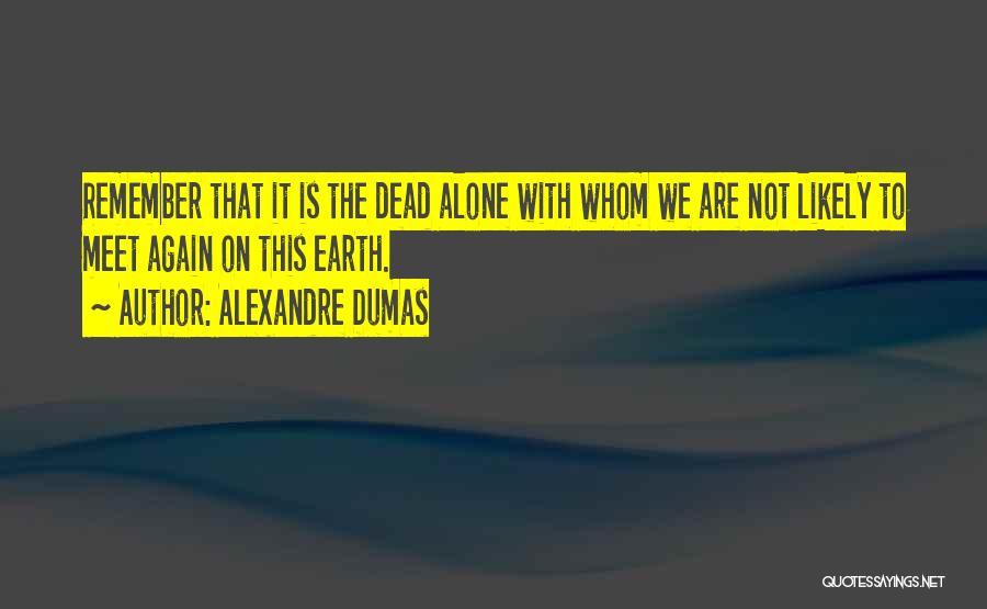 Meet Again Quotes By Alexandre Dumas