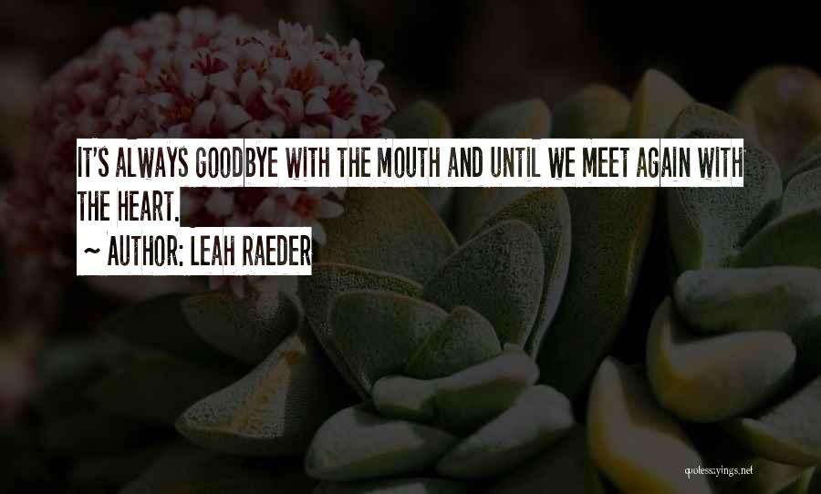 Meet Again Quotes By Leah Raeder