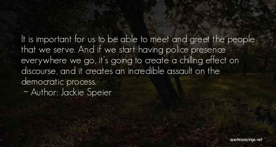 Meet And Greet Quotes By Jackie Speier