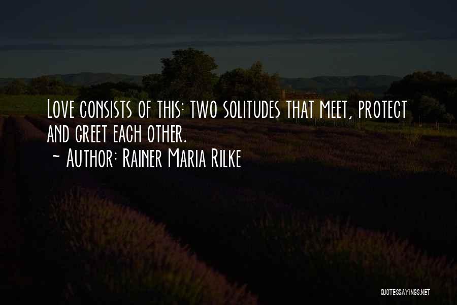 Meet And Greet Quotes By Rainer Maria Rilke