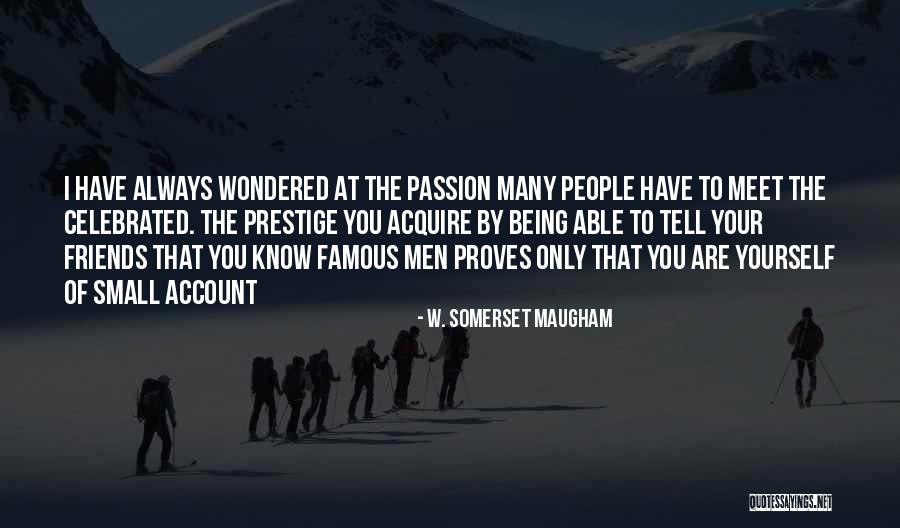Meet Friends Quotes By W. Somerset Maugham Meet Friends Quotes By W. Somerset Maugham