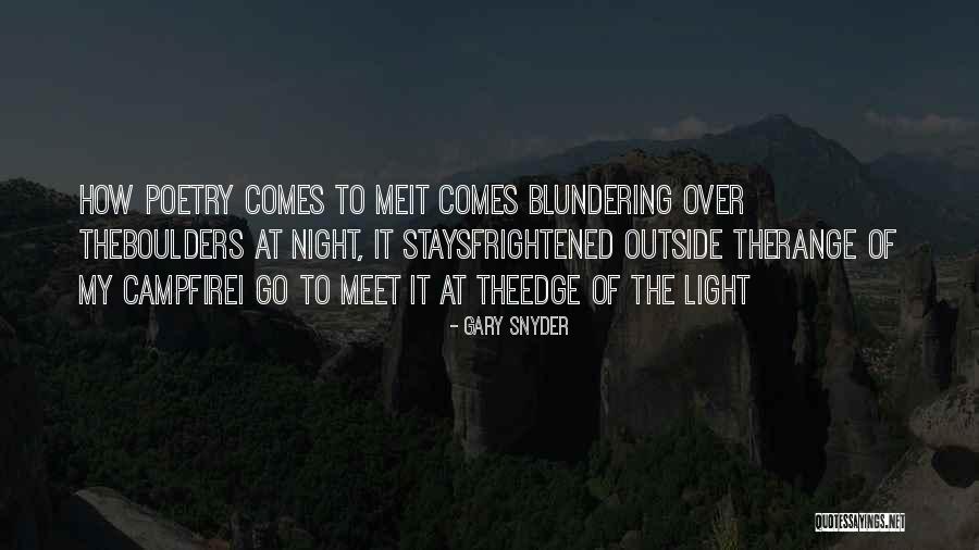 Meet Me Quotes By Gary Snyder