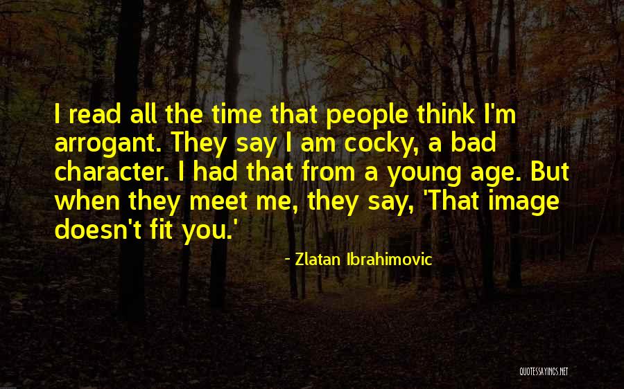 Meet Me Quotes By Zlatan Ibrahimovic