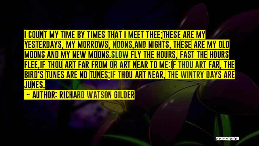 Meet Me Under The Moon Quotes By Richard Watson Gilder