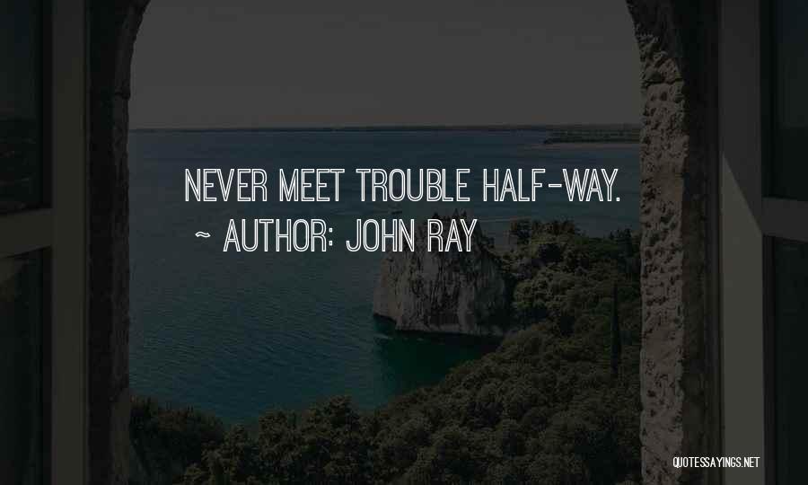 Meet My Other Half Quotes By John Ray