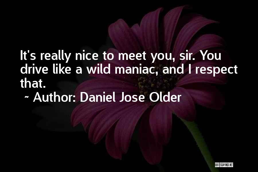 Meet Quotes By Daniel Jose Older