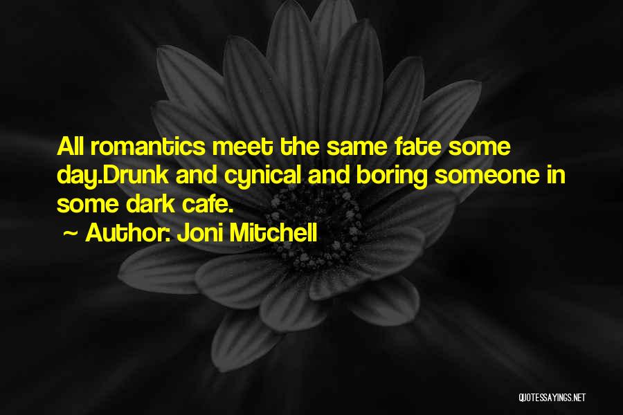 Meet Someone Quotes By Joni Mitchell