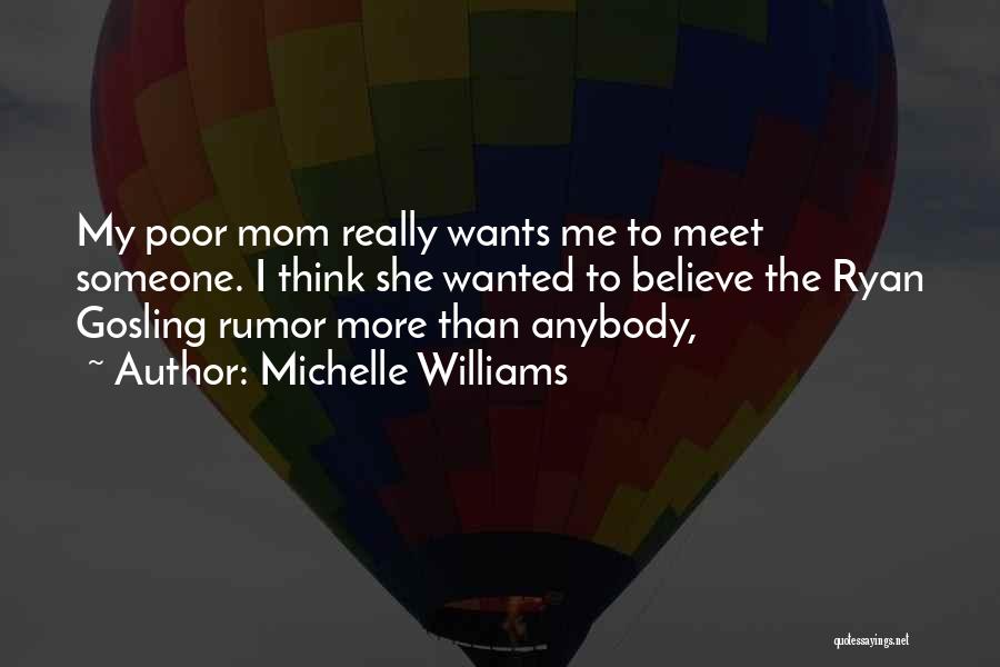 Meet Someone Quotes By Michelle Williams