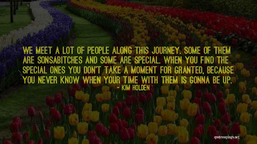 Meet Someone Special Quotes By Kim Holden Meet Someone Special Quotes By Kim Holden