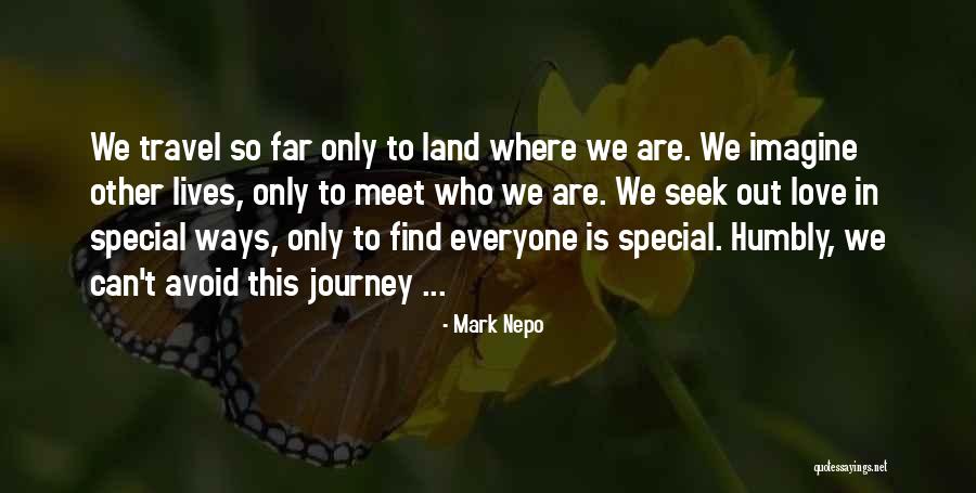 Meet Someone Special Quotes By Mark Nepo Meet Someone Special Quotes By Mark Nepo