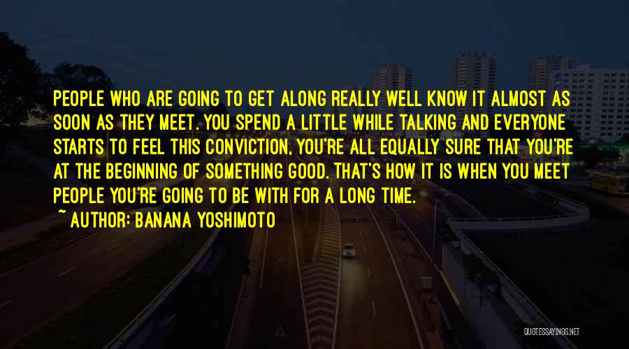 Meet Soon Quotes By Banana Yoshimoto