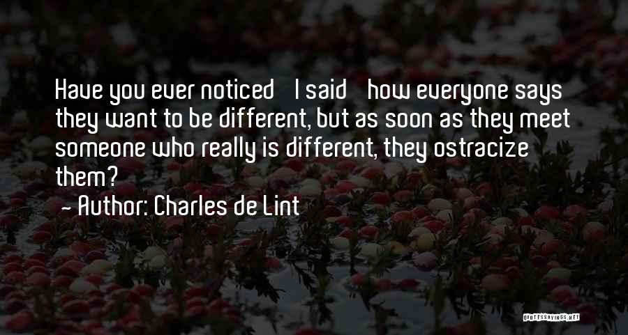 Meet Soon Quotes By Charles De Lint