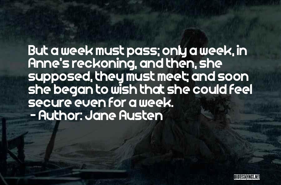 Meet Soon Quotes By Jane Austen