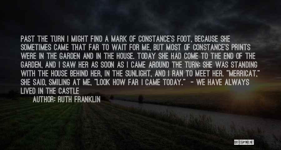 Meet Soon Quotes By Ruth Franklin