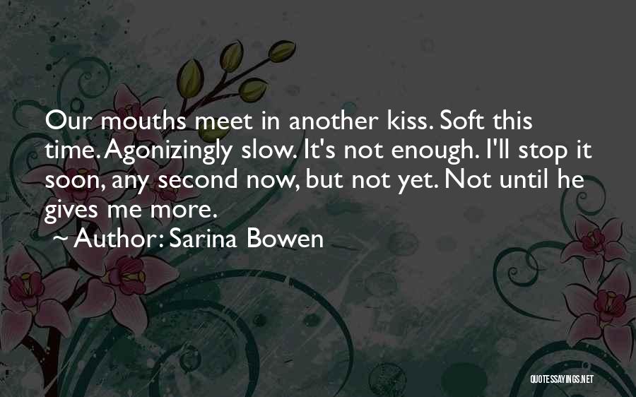 Meet Soon Quotes By Sarina Bowen