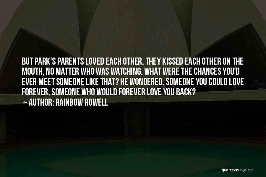 Meet The Parents Love Quotes By Rainbow Rowell