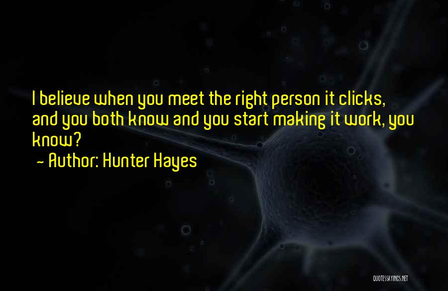 Meet The Right Person Quotes By Hunter Hayes