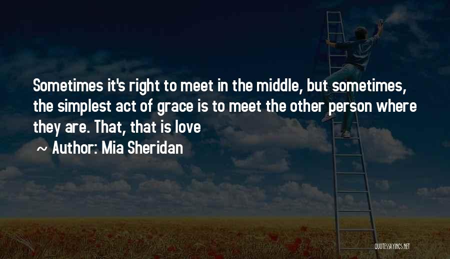 Meet The Right Person Quotes By Mia Sheridan