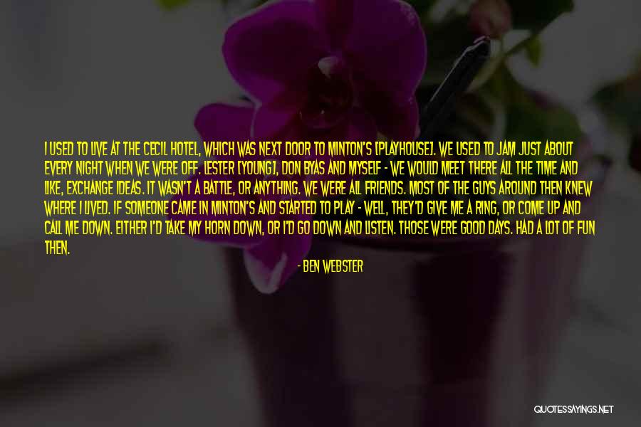 Meet Up With Friends Quotes By Ben Webster Meet Up With Friends Quotes By Ben Webster