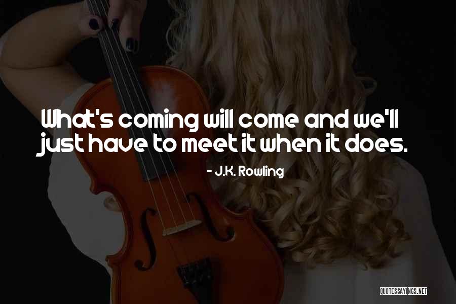 Meet When Quotes By J.K. Rowling Meet When Quotes By J.K. Rowling