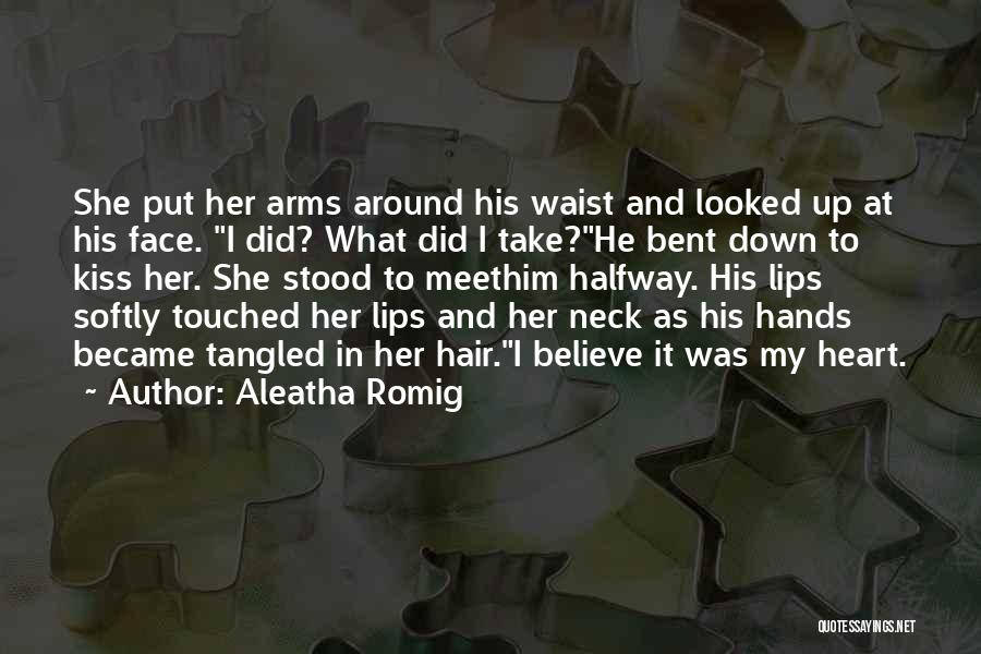 Meet You Halfway Quotes By Aleatha Romig