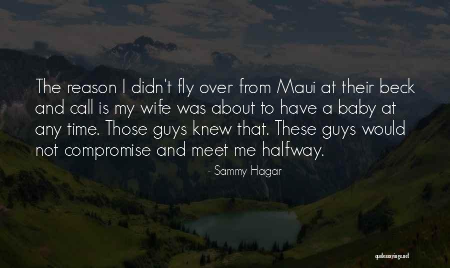 Meet You Halfway Quotes By Sammy Hagar