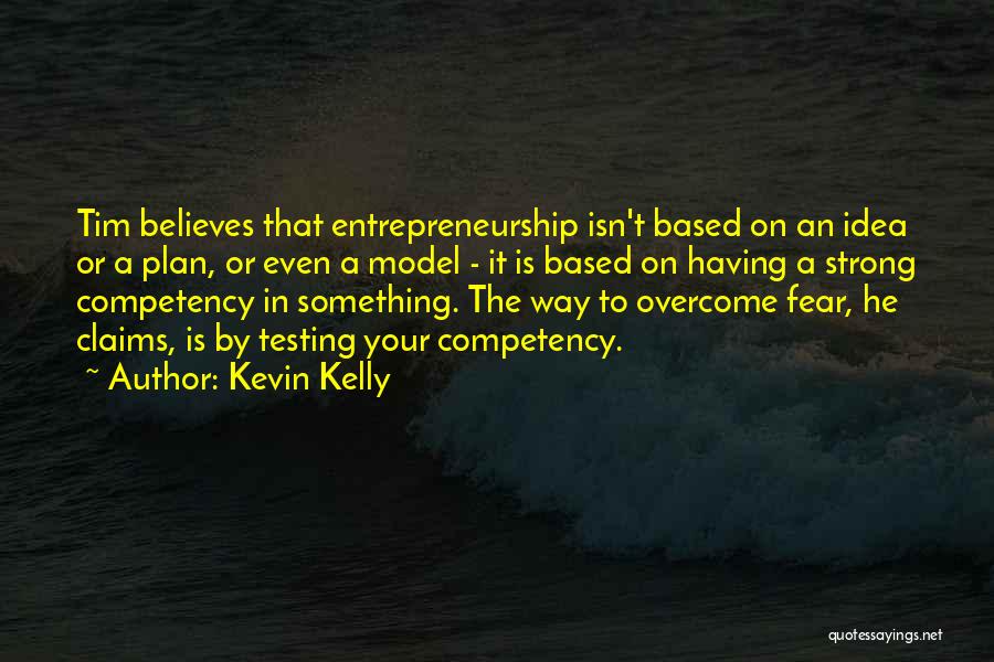 Meethe Bol Quotes By Kevin Kelly