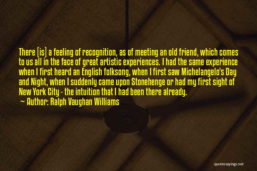 Meeting A New Best Friend Quotes By Ralph Vaughan Williams