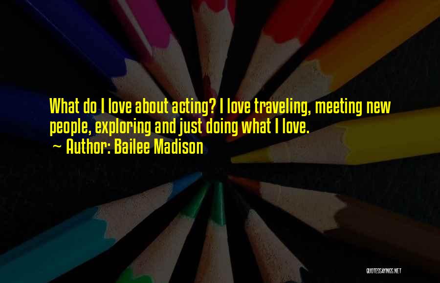 Meeting A New Love Quotes By Bailee Madison