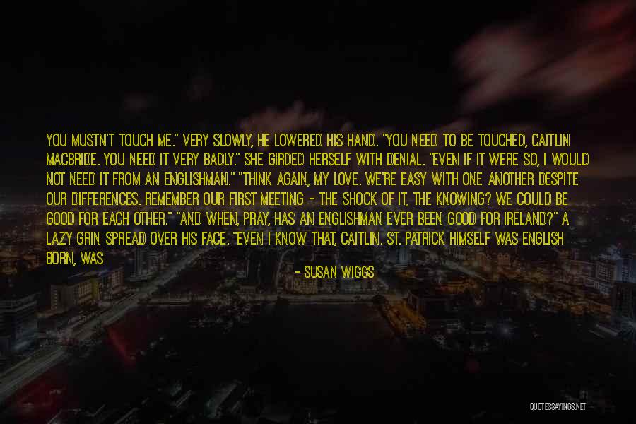 Meeting Again Love Quotes By Susan Wiggs Meeting Again Love Quotes By Susan Wiggs