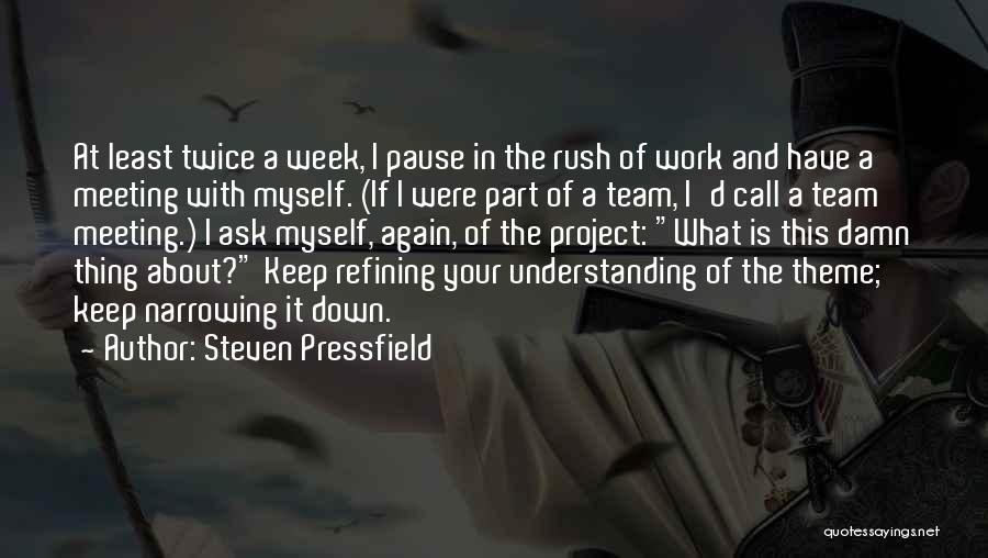 Meeting Again Quotes By Steven Pressfield