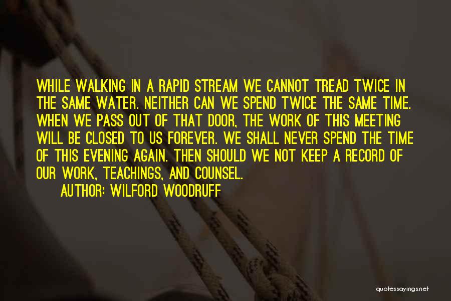 Meeting Again Quotes By Wilford Woodruff