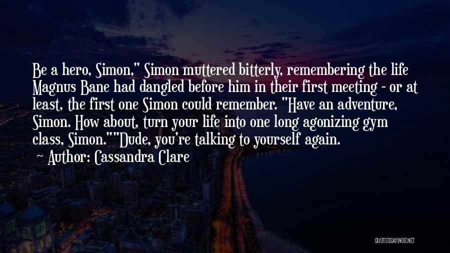 Meeting Again Someday Quotes By Cassandra Clare