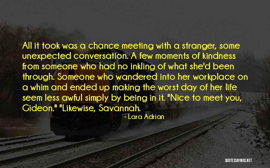 Meeting By Chance Quotes By Lara Adrian Meeting By Chance Quotes By Lara Adrian